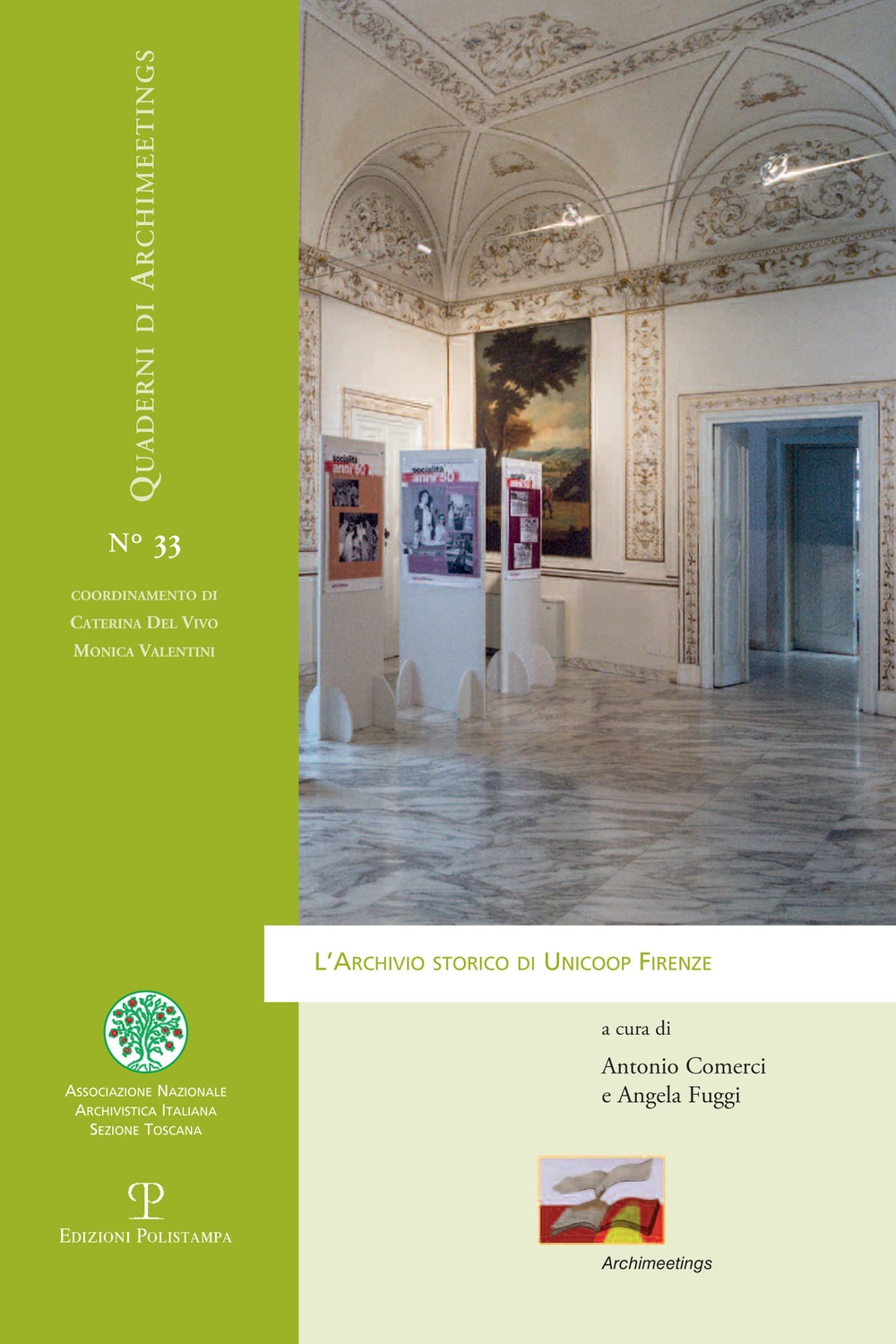 L'Archivio Storico di Unicoop Firenze L'Archivio Storico di Unicoop Firenze
