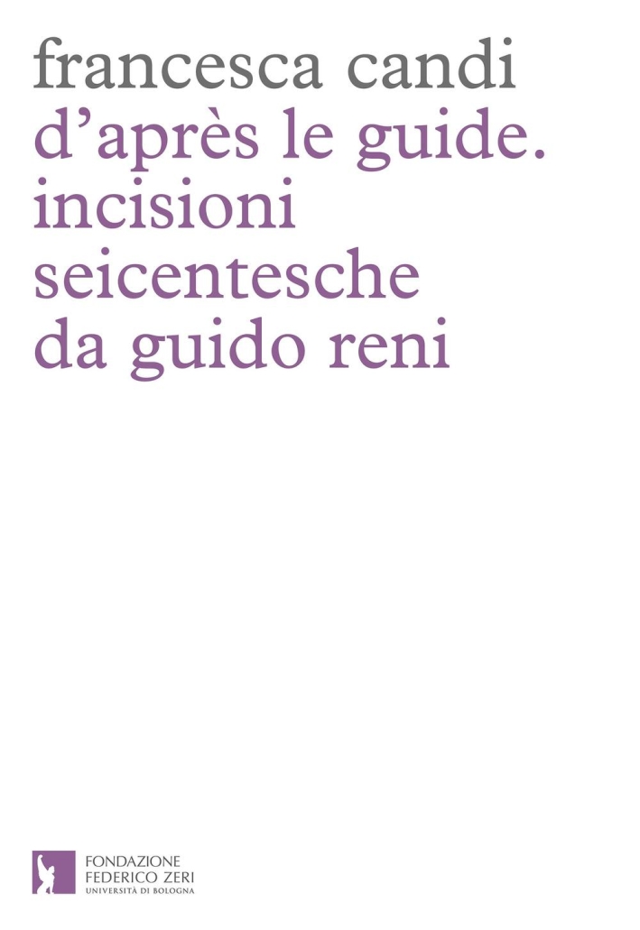 D'apres le guide. Incisioni seicentesche da Guido Reni