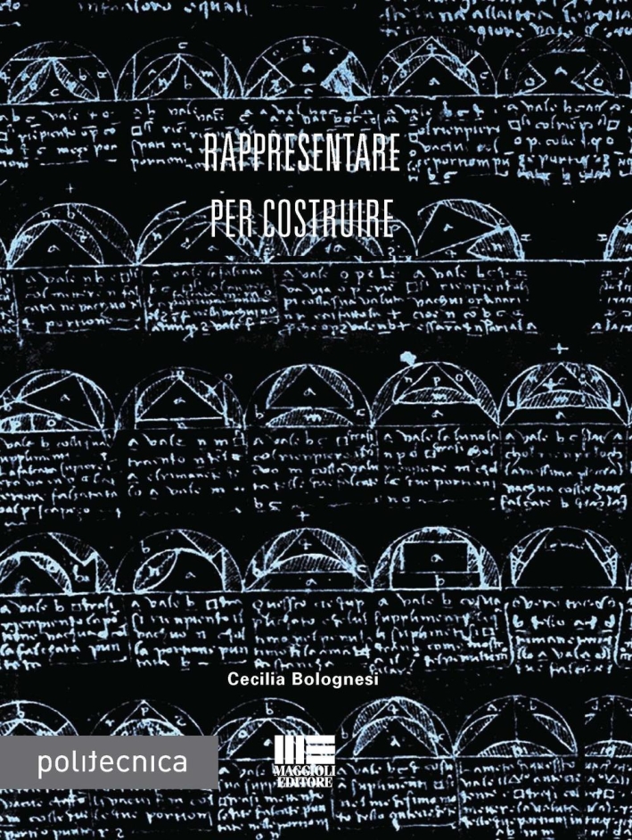 Rappresentare per costruire Rappresentare per costruire