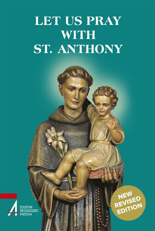 Let us pray with st. Anthony Let us pray with st. Anthony