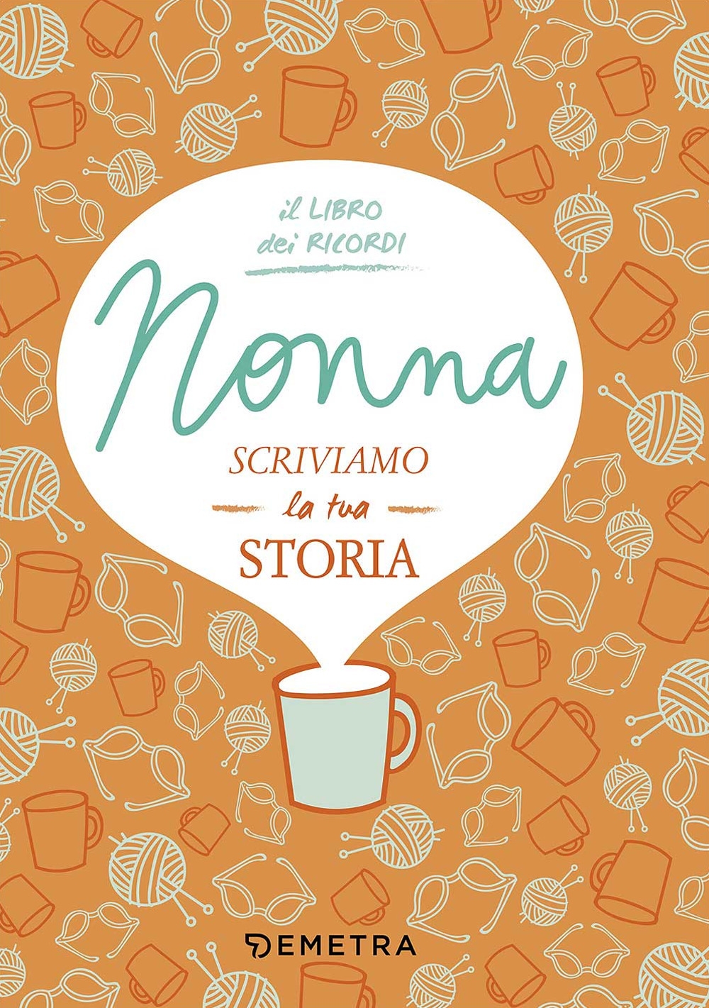 Nonna, scriviamo la tua storia Nonna, scriviamo la tua storia