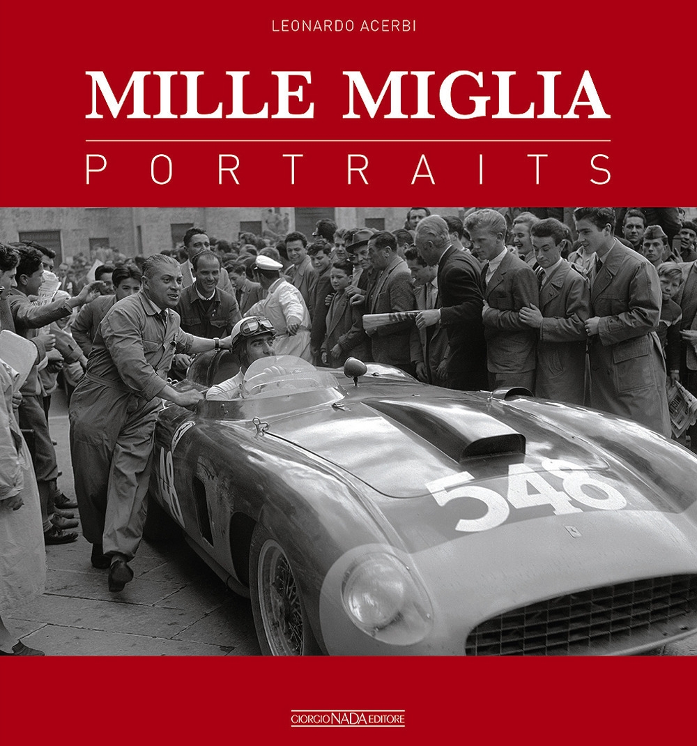 Mille Miglia. Portraits Mille Miglia. Portraits