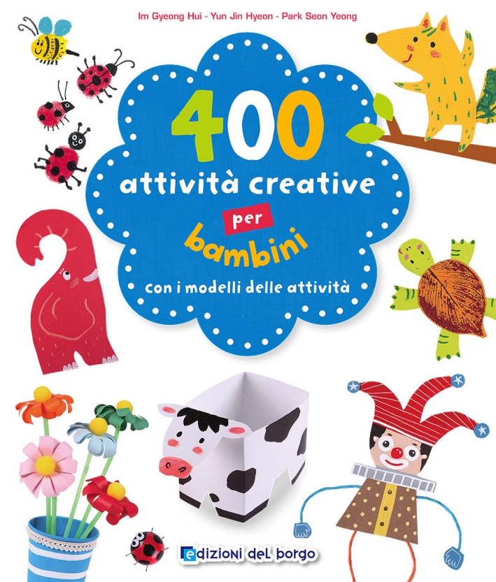 400 attività creative per bambini 400 attività creative per bambini