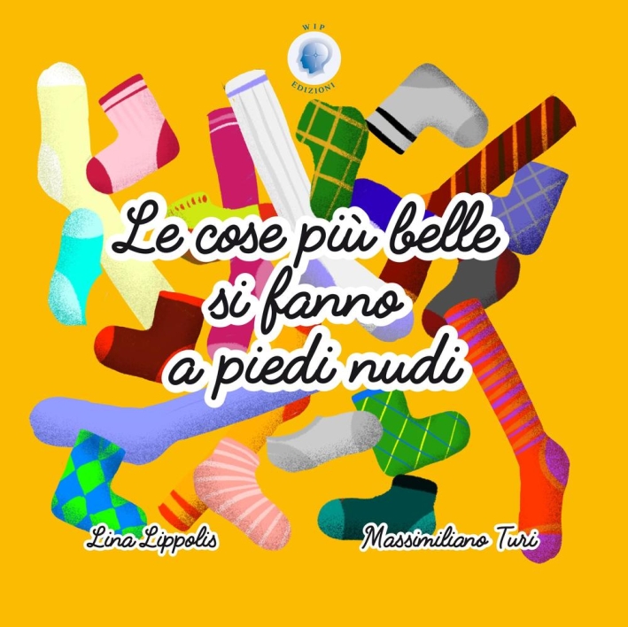Le cose più belle si fanno a piedi nudi Le cose più belle si fanno a piedi nudi