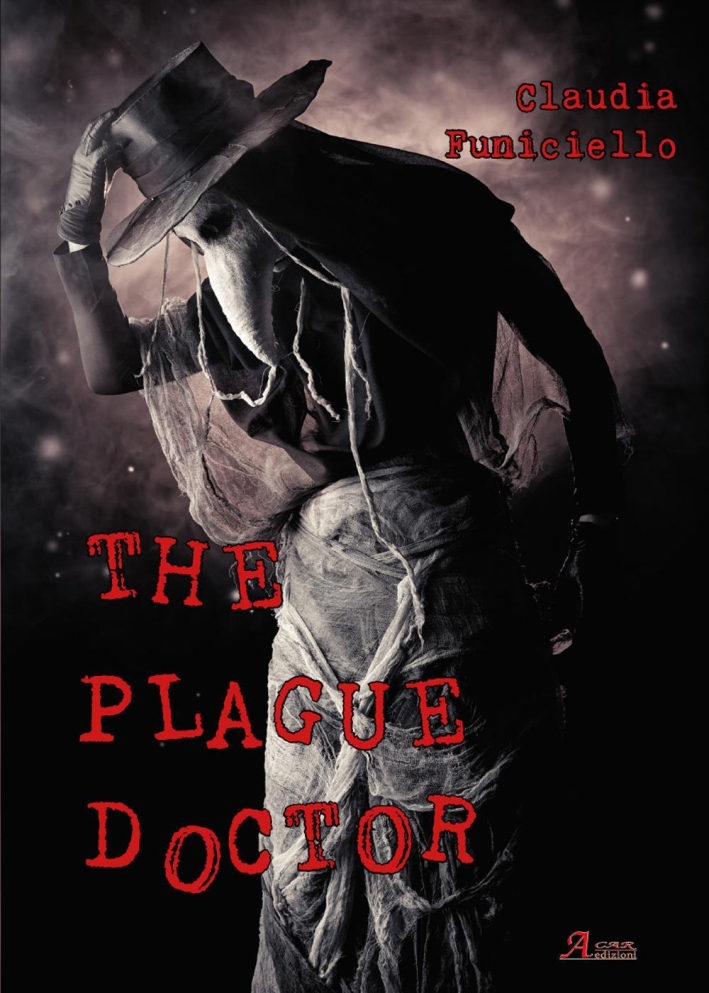 The plague doctor The plague doctor