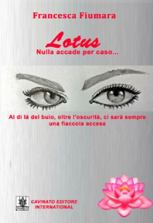 Lotus. Nulla accade per caso... Lotus. Nulla accade per caso...