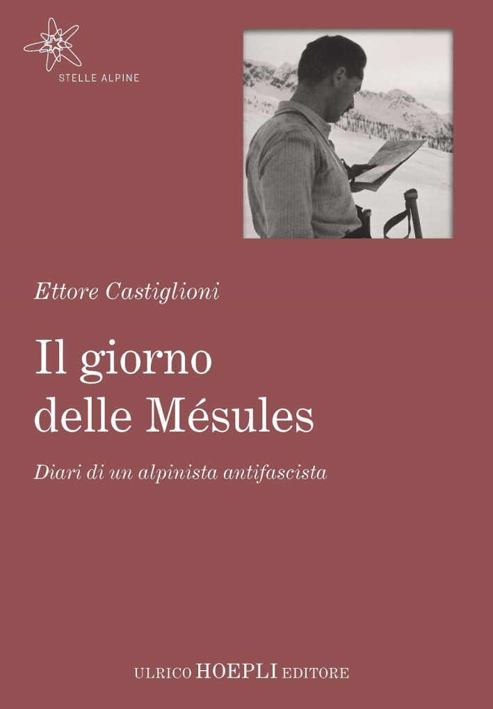 Il giorno delle Mésules. Diari di un alpinista antifascista Il giorno delle Mésules. Diari di un alpinista antifascista