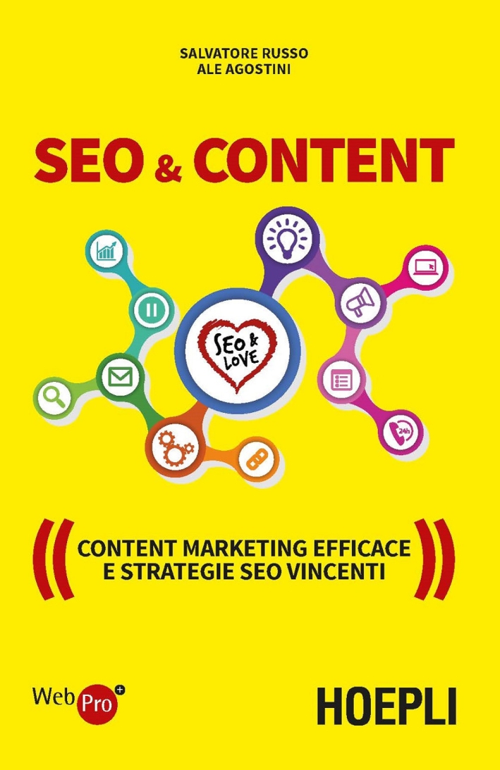 SEO & content. Content marketing efficace e strategie SEO vincenti SEO & content. Content marketing efficace e strategie SEO vincenti