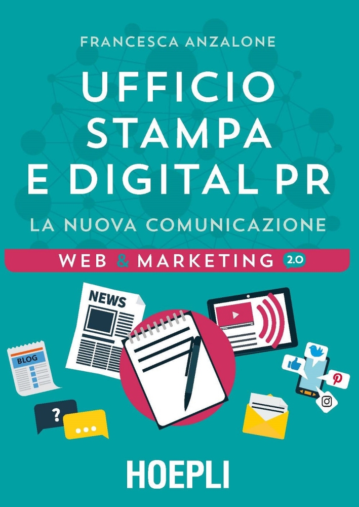 Ufficio Stampa e digital PR. La nuova comunicazione Ufficio Stampa e digital PR. La nuova comunicazione