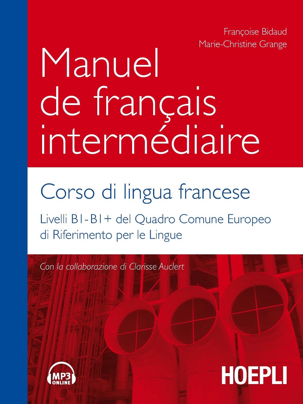 Manuel de français intermédiaire. Corso di lingua francese Manuel de français intermédiaire. Corso di lingua francese