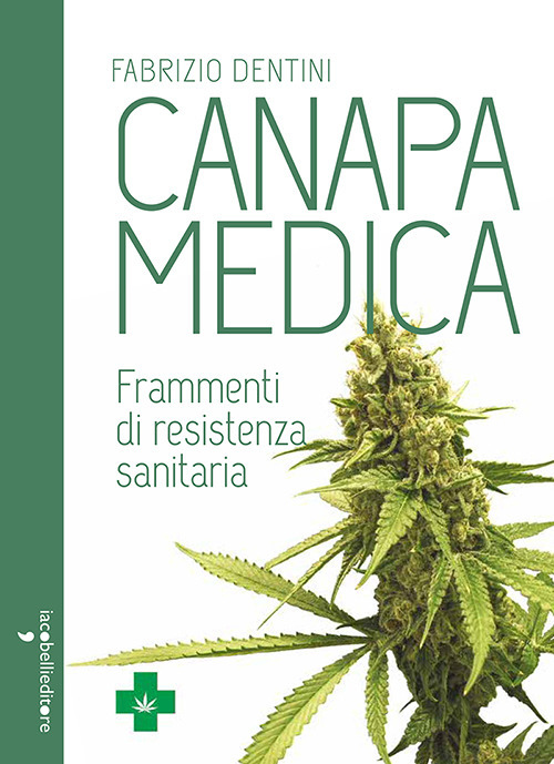 Canapa medica. Frammenti di resistenza sanitaria Canapa medica. Frammenti di resistenza sanitaria