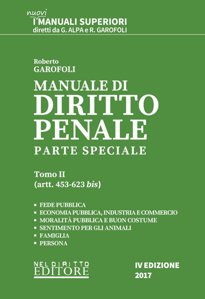 Manuale di diritto penale. Parte speciale. Vol. 2: Artt. 453-623 bis Manuale di diritto penale. Parte speciale. Vol. 2: Artt. 453-623 bis