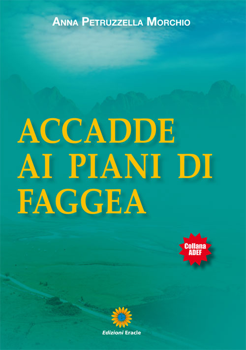 Accadde ai piani di Faggea Accadde ai piani di Faggea