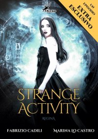 Strange Activity. Regina. Ediz. speciale