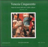Venezia Cinquecento. Studi di storia dell'arte e della cultura. 49. XXV. 2015. Gennaio-Giugno