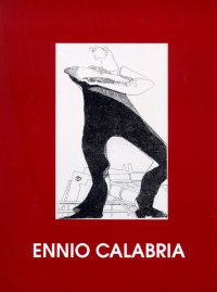I confini del mondo nell'opera incisa di Ennio Calabria, 1955-1996