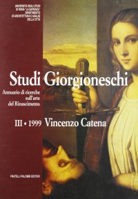 Studi giorgioneschi. III/1999. Vincenzo Catena
