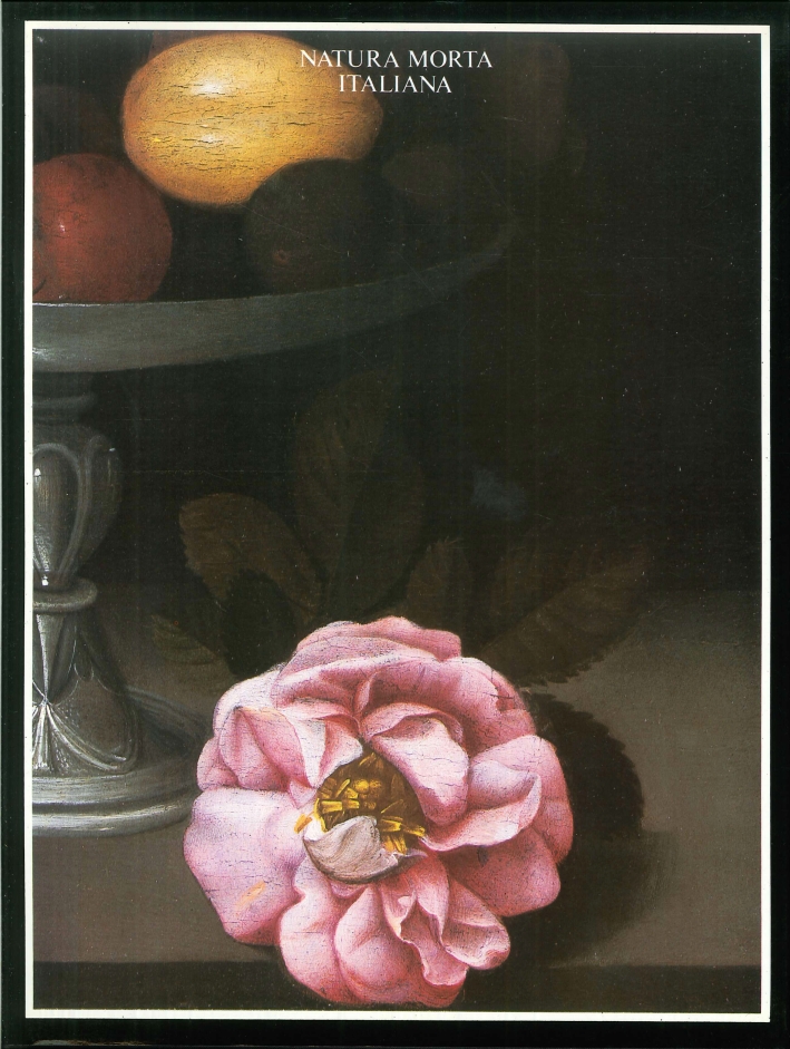 Natura morta italiana. Italienische Stillebenmalerei aus drei Jahrhunderten. Sammlung Silvano Lodi. Italian Still Life Painting from three Centuries. The Silvano Lodi Collection Natura morta italiana. Italienische Stillebenmalerei aus drei Jahrhunderten. Sammlung Silvano Lodi. Italian Still Life Painting from three Centuries. The Silvano Lodi Collection