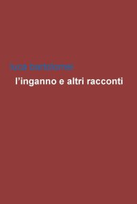 L'inganno e altri racconti