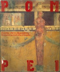 Pompei Picta Fragmenta Decorazioni della Città Sepolta