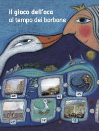 Il Gioco Dell'Oca al Tempo dei Borbone