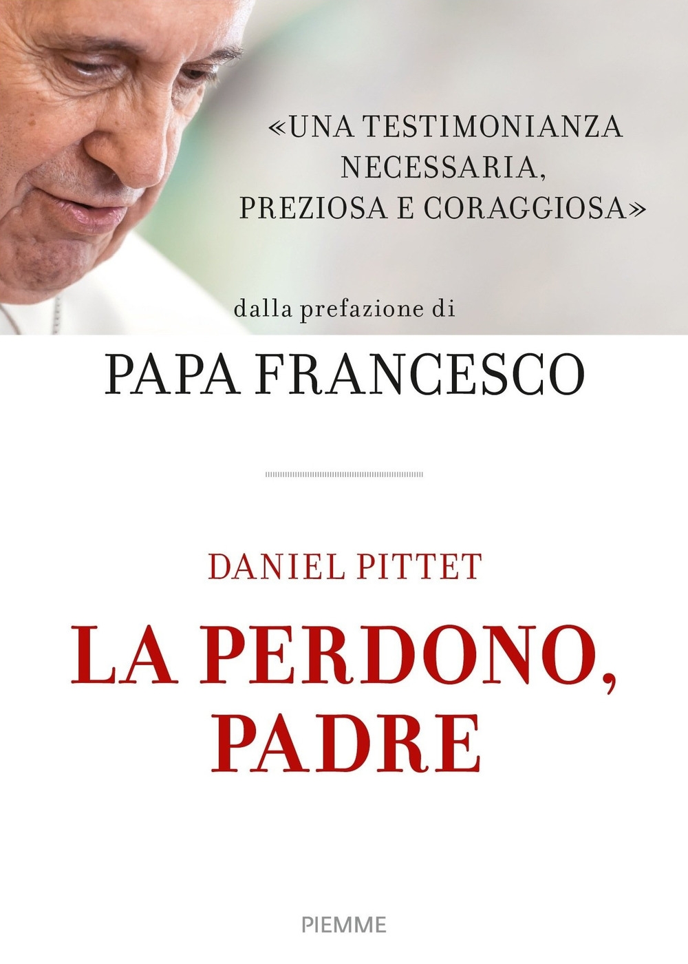 La perdono, Padre La perdono, Padre