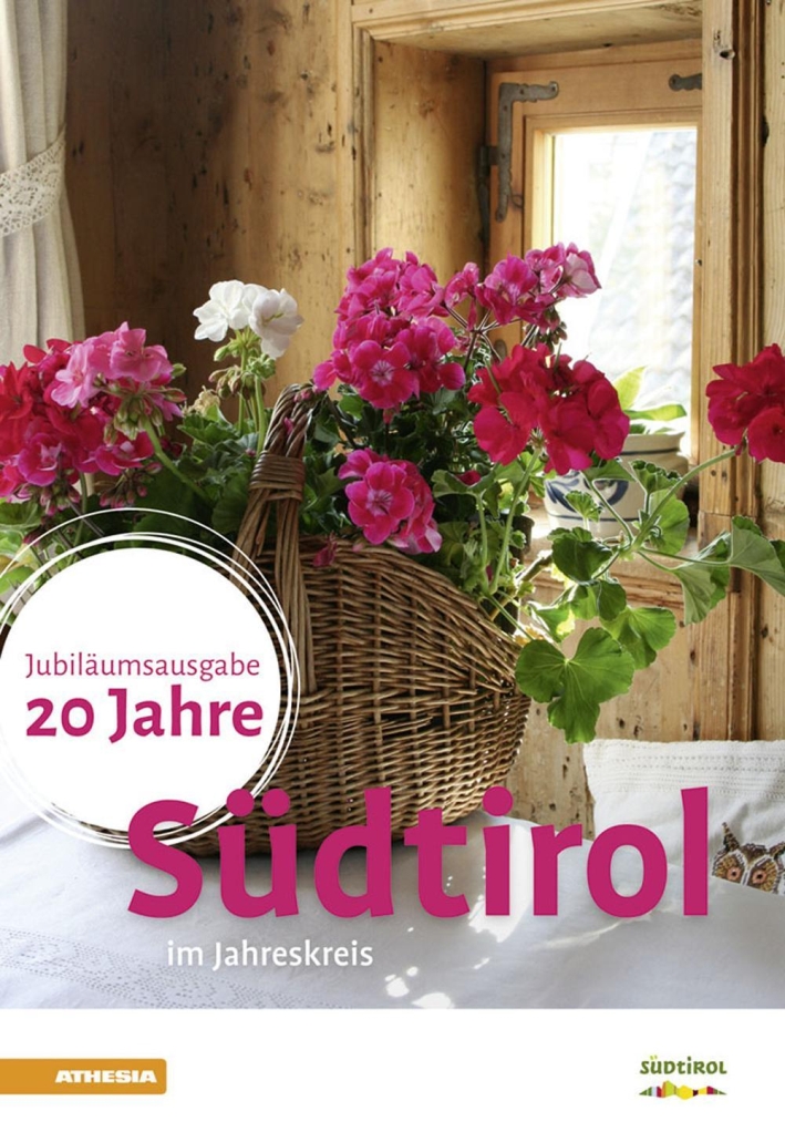 Südtirol im Jahreskreis. 20 Jahre. Jubiliäumsausgabe Südtirol im Jahreskreis. 20 Jahre. Jubiliäumsausgabe