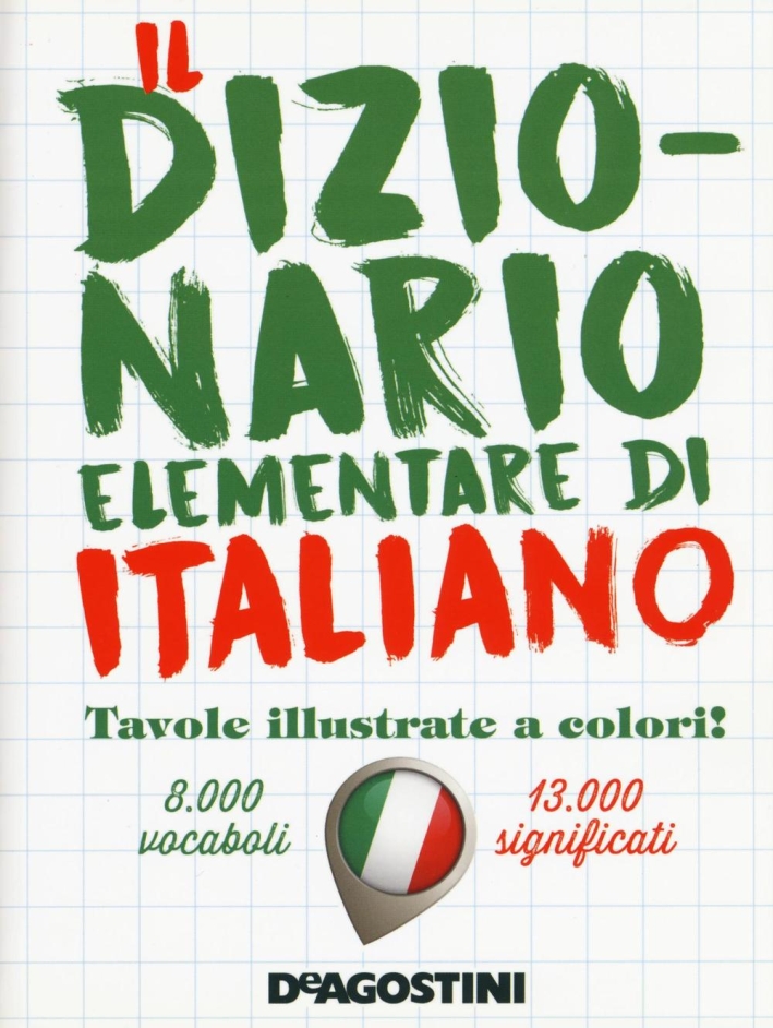 Il dizionario elementare di italiano Il dizionario elementare di italiano