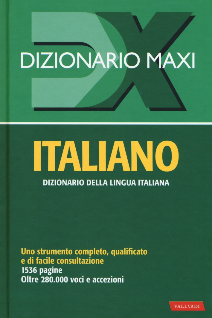 Dizionario maxi. Italiano Dizionario maxi. Italiano