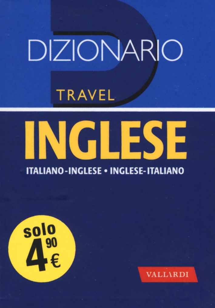 Dizionario inglese. Italiano-inglese, inglese-italiano Dizionario inglese. Italiano-inglese, inglese-italiano