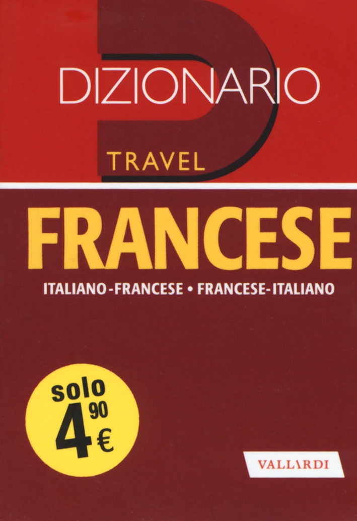 Dizionario francese. Italiano-francese, francese-italiano Dizionario francese. Italiano-francese, francese-italiano