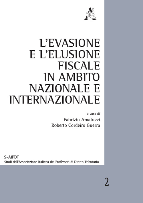 L'evasione e l'elusione fiscale in ambito nazionale e internazionale L'evasione e l'elusione fiscale in ambito nazionale e internazionale