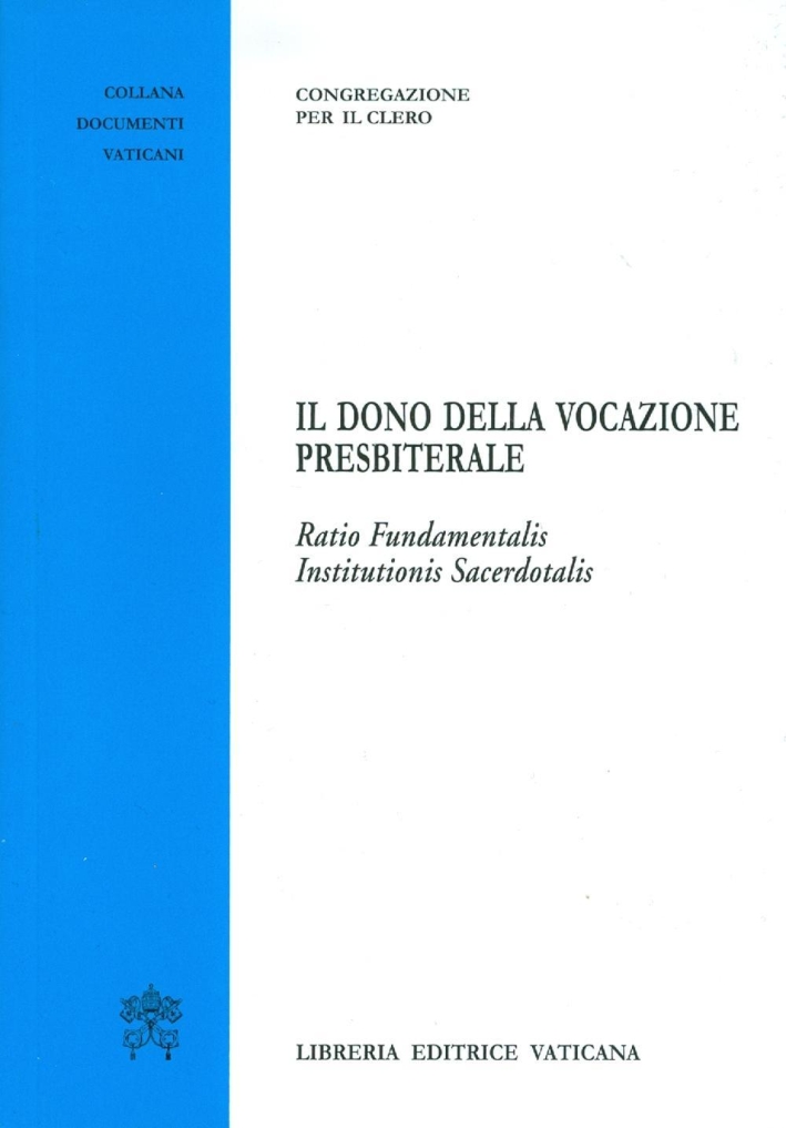 Il Dono della Vocazione Presbiterale.ratio Fundamentalis Institutionis Sacerdotalis