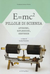 Pillole di scienza: Aforismi riflessioni sentenze