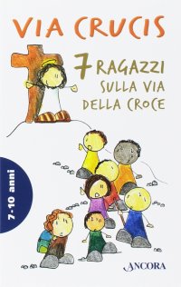 7 ragazzi sulla via della croce