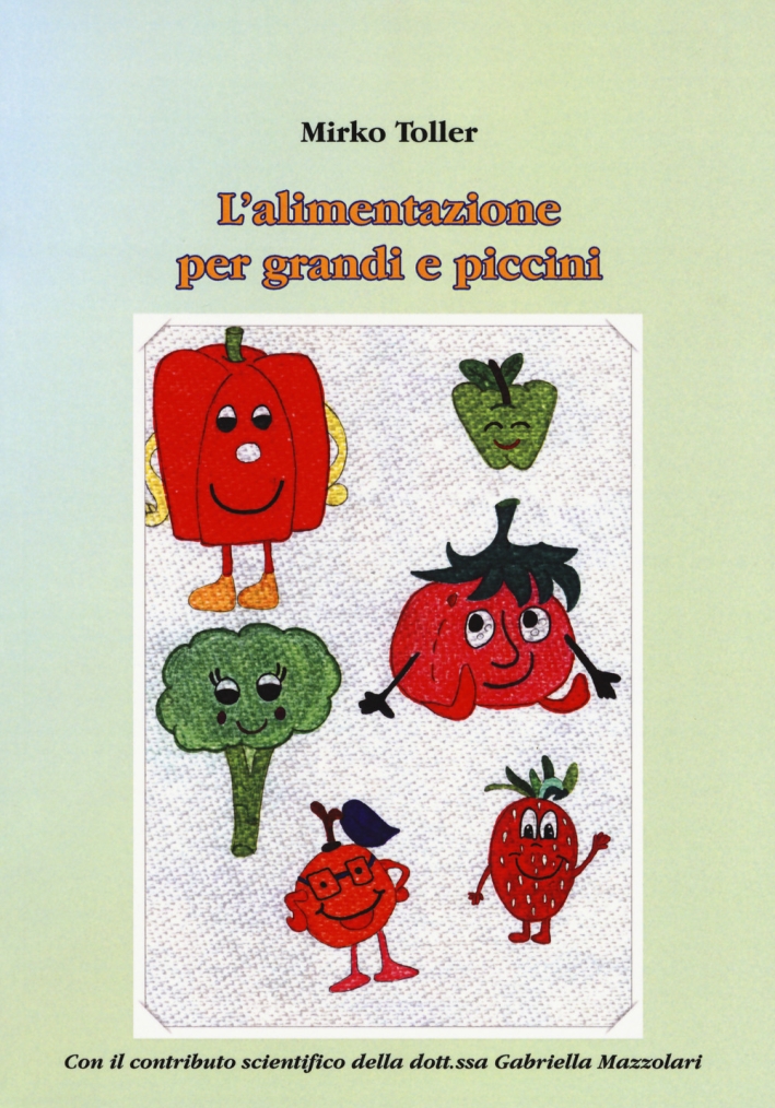 L'alimentazione per grandi e piccini L'alimentazione per grandi e piccini