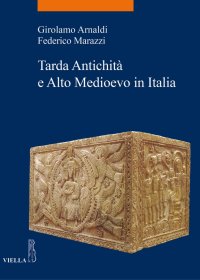 Tarda antichità e alto Medioevo in italia