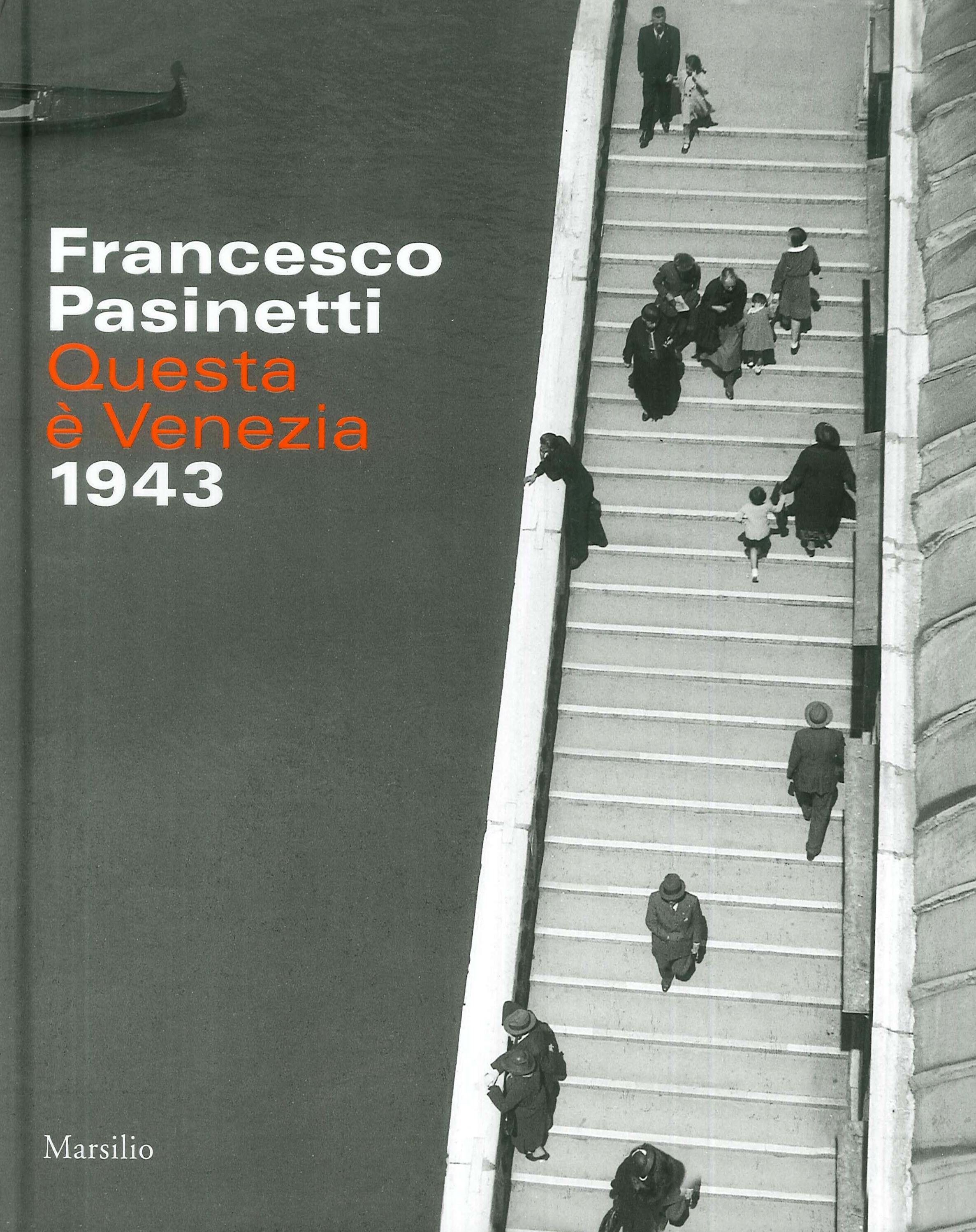 Francesco Pasinetti. Questa è Venezia. 1943 Francesco Pasinetti. Questa è Venezia. 1943