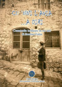 'Ccu' nni l'avia...'a diri. Commedia brillante in due atti