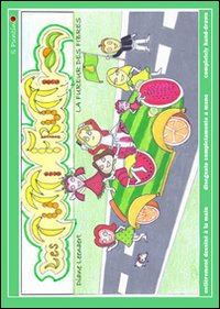 La fureur des fibres. Les tutti frutti. Ediz. multilingue
