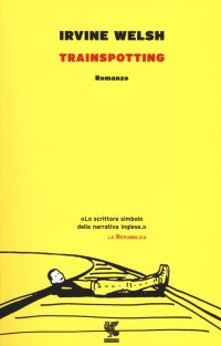 Trainspotting. Nuova ediz
