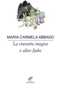 La cravatta magica e altre fiabe