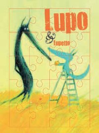 Lupo & Lupetto. Libro puzzle. Vol. 2