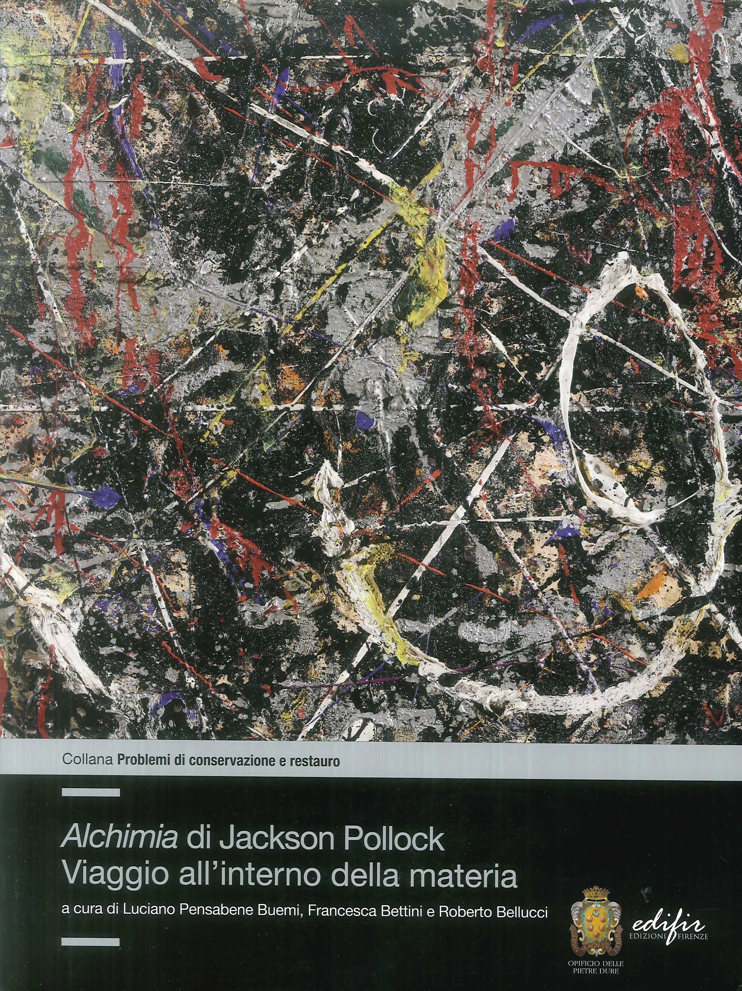 Jackson Pollock. Alchemy. Studio e restauro Jackson Pollock. Alchemy. Studio e restauro