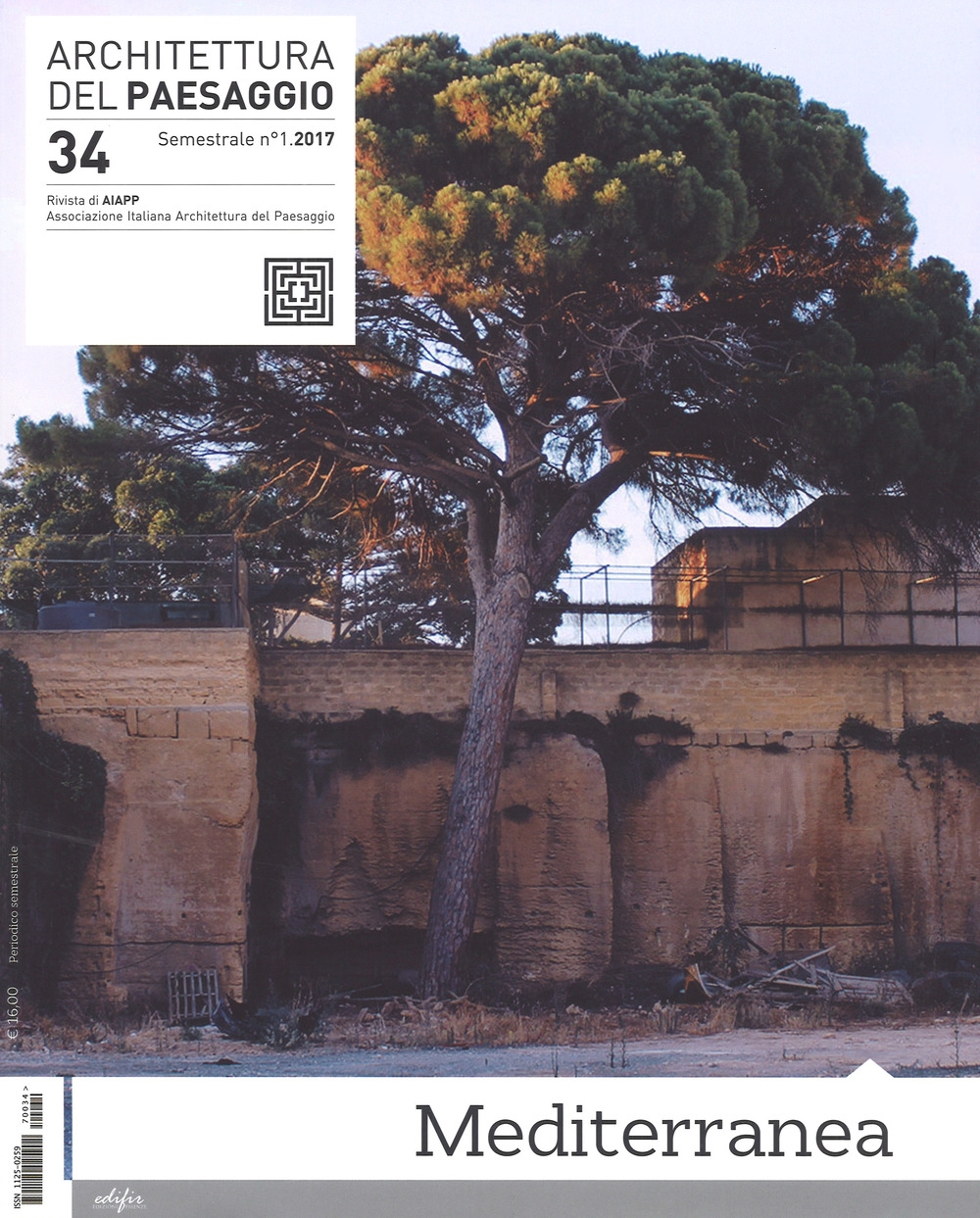 Architettura del paesaggio. 34. Mediterranea. 1/2017 Architettura del paesaggio. 34. Mediterranea. 1/2017