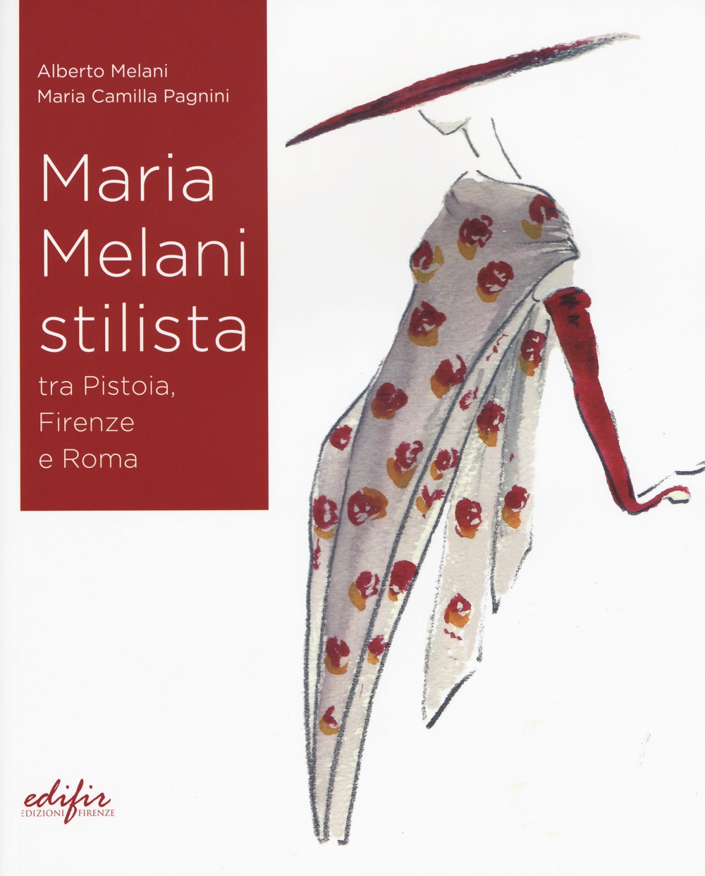 Maria Melani stilista fra Pistoia, Firenze e Roma Maria Melani stilista fra Pistoia, Firenze e Roma