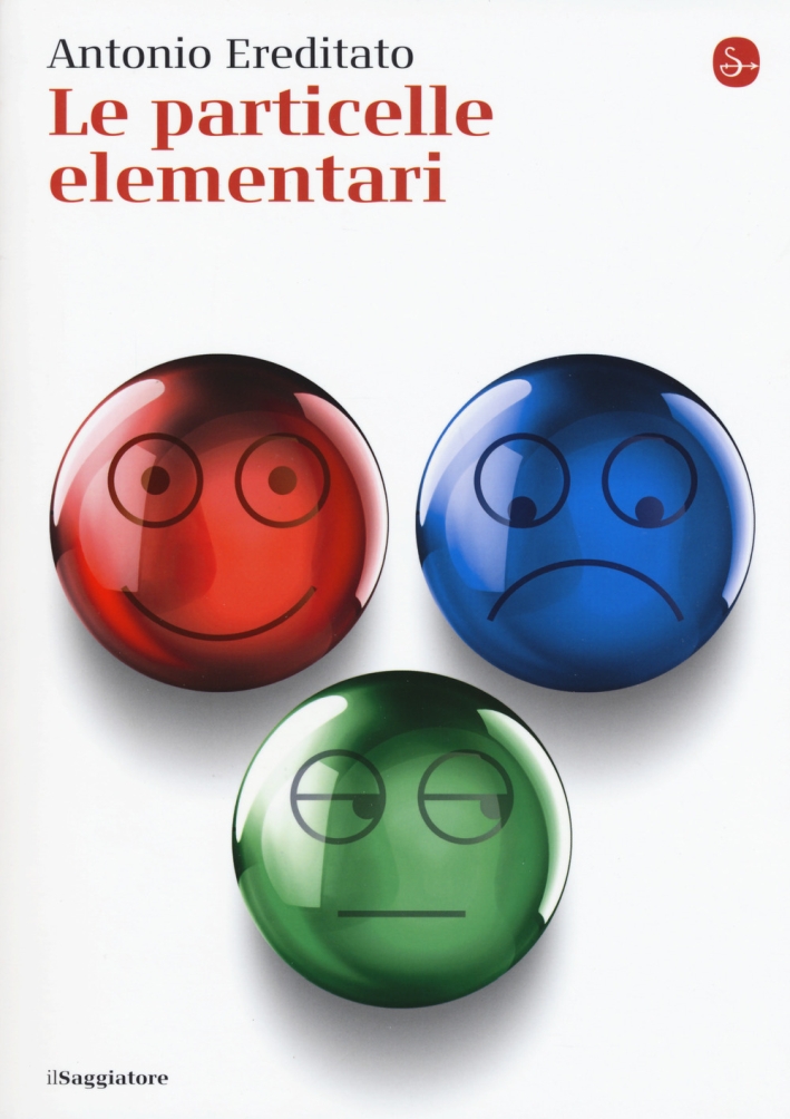 Le particelle elementari Le particelle elementari
