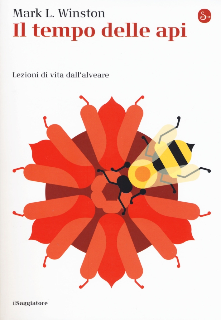 Il tempo delle api. Lezioni di vita dall'alveare Il tempo delle api. Lezioni di vita dall'alveare