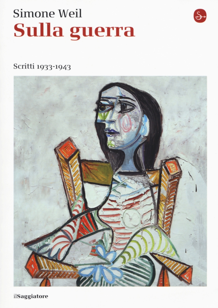 Sulla guerra. Scritti 1933-1943 Sulla guerra. Scritti 1933-1943