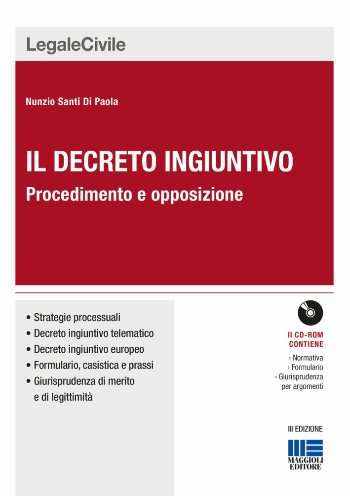 Il decreto ingiuntivo. Procedimento e opposizione. Con CD-ROM Il decreto ingiuntivo. Procedimento e opposizione. Con CD-ROM